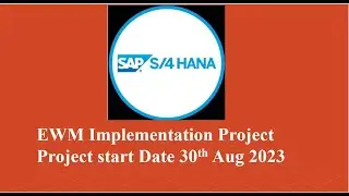 SAP EWM end to end Implementation Project with demo session on 26th Aug 2023- Call +91 78670 78125