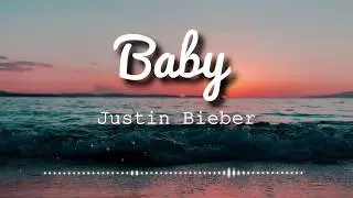 Justin Bieber - Baby ft. Ludacris (Lyrics Video)