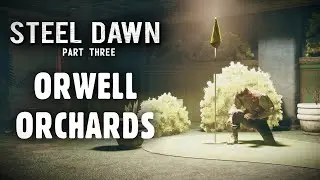 The Full Story of Steel Dawn Part 3 - Field Testing - Orwell Orchards - Fallout 76 Lore