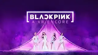 BLACKPINK: A VR Encore I Trailer I Meta Quest Platform