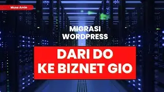 Migrasi WordPress dari VPS Luar Negeri (DigitalOcean) ke VPS Dalam Negeri (Biznet Gio) + NEO Sense