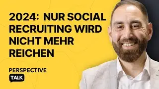 Alle machen Social Recruiting – Was ist aus Lead Gen geworden? | Perspective Talk mit Mustafa Demir