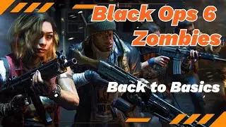 Black Ops 6 Zombies: Back to Basic