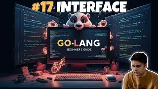 #17 Mastering Interfaces in Golang: A Comprehensive Guide 