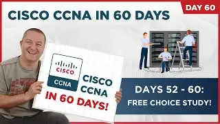 Cisco CCNA in 60 Days [2022] Days 52-60