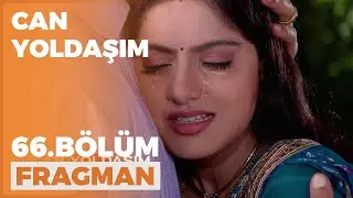 Can Yoldaşım 66. Bölüm Fragmanı - 4 Ekim Pazartesi