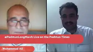 Pashtun Long March Live on The Pashtun Times