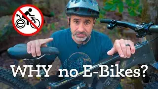 Why I STILL do not own an E-MTB (Despite having everything else)