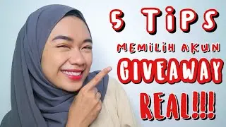 TIPS MEMILIH AKUN GIVEAWAY REAL 2021