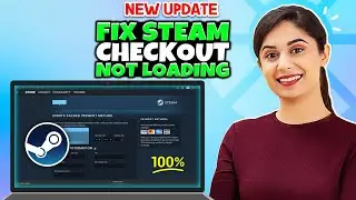 How to Fix Steam Checkout Not Loading [ 100% Solved ]