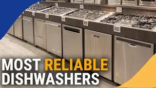 Most Reliable Dishwasher Brands 2023