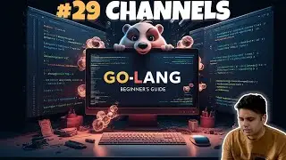 #29 Golang Goroutine Channels: Simplifying Concurrency #golang