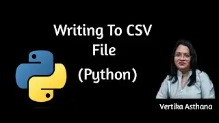 How to Write to CSV Files in Python | Writing CSV files in Python