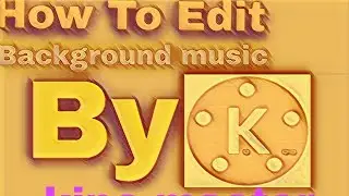 How to edit background music by kinemaster | how to add background music using kine master | nitesh