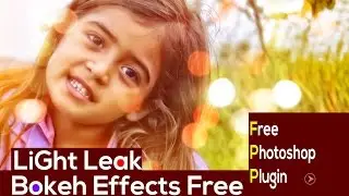 Free Photoshop Plugin : Light Leak, Bokeh .... etc