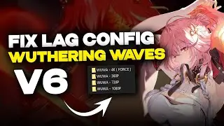 WUTHERING WAVES CONFIG V6 ❗❗ SMOOTH BATTLE, FIX FRAME DROP, FPS BOOSTER LOCK 60 FPS ALL DEVICES ❗❗