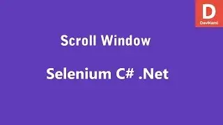 Selenium C# Scroll Window