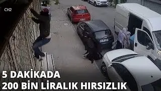 5 dakikada 200 bin liralık hırsızlık! O anlar kameraya böyle yansıdı