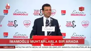 Ekrem İmamoğlu muhtarlarla buluştu! Çok sayıda muhtar İmamoğluna destek verdi