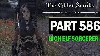 The Elder Scrolls Online Walkthrough Part 586 - 1080p 60fps Gameplay