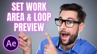 How To Set Work Area & Loop Preview in After Effects