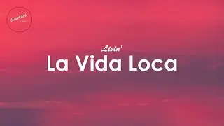 Ricky Martin - Livin' la Vida Loca (Lyrics)