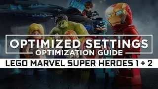 LEGO Marvel Super Heroes 1 / Marvel Super Heroes 2 — Optimized PC Settings for Best Performance