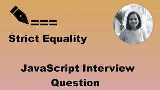 Interview Question - JavaScript Strict Equality