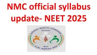 NMC official syllabus NEET 2025 update,NTA official syllabus NEET 2025 update, NEET UG 2025 syllabus