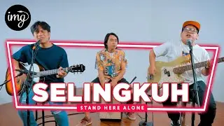 Selingkuh - Stand Here Alone | Live Perform