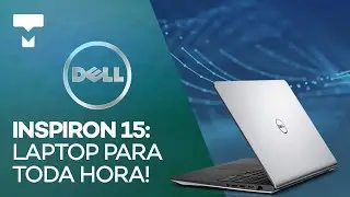 Dell Inspiron 15: notebook versátil com chips Intel de 11ª geração e Windows 11!