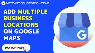 How to Add Multiple Business Locations on Google Maps | Add Multiple Addresses to Google Business