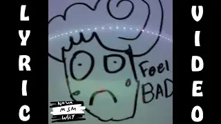 The @NovaMSM Song [FEEL BAD] (OFFICIAL LYRIC VIDEO)