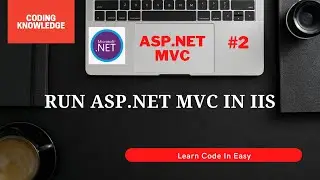 Run ASP.NET MVC Application using IIS without Visual Studio @CodingKnowledge