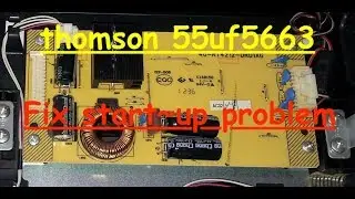 How To Fix Thomson Led Tv 55uf5663 Fix start up Problem || backlight inverter problem