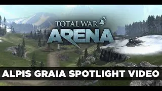 Total War: ARENA Alpis Graia Map Spotlight [PEGI]