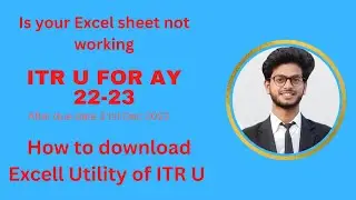 How to download Excel Utility for ITR - U || Excel Utility is not Working || ITR-U for AY 2022-23