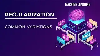 Understanding Regularization: Common Variations in Machine Learning | Academic Tube