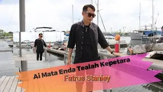 Ai Mata Enda Tealahka Petara - Fatrus Stanley (Official MV) 