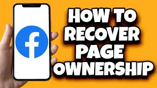 How To Recover Facebook Page Ownership (Guided Tutorial)