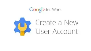 Create a new Google for Work user account