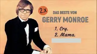 Sinti Musik. DAS BESTE VON GERRY MONROE 2X.  Cry /  Mama