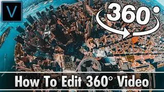 Vegas Pro 16: How To Edit 360 Degree Video - Tutorial #363