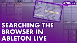 Browser: Searching in Ableton Live | A Tr!ck A Day with dolltr!ck