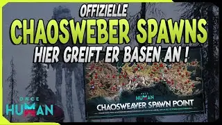 Wichtige Chaosweber Änderungen & Chaosweber Spawns hier zerstört er Basen ! | Once Human