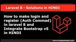 Laravel 8 - How to make login and register (Auth) in laravel 8 and Integrate Bootstrap v5 in HINDI