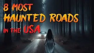 Dare to Drive? The Most Creepiest Haunted Roads in the USA 👻 (USA)  |  Ghosts, Legends, and Chills 💀