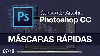 Como usar ⚡️⚡️ MASCARA RÁPIDA en PHOTOSHOP 📸 7/18 | 🖥 [Curso Photoshop Gratis]