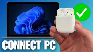 How To Connect AirPods To Laptop & PC