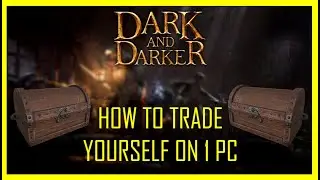 HOW TO TRADE ITEMS BETWEEN YOUR CHARACTERS (Dark and Darker UPDATED March 12th 2024)